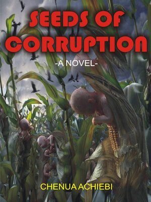 cover image of Seeds of Corruption
